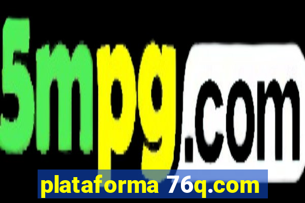 plataforma 76q.com